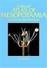 The Cultural Atlas of Mesopotamia and the Ancient Near East