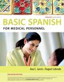 Spanish for Medical Personnel Enhanced Edition The Basic Spanish Series