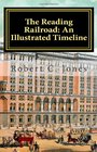 The Reading Railroad An Illustrated Timeline