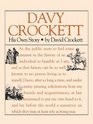 Davey Crockett: His Own Story : A Narrative of the Life of David Crockett of the State of Tennessee