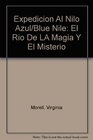 Expedicion Al Nilo Azul/Blue Nile El Rio De LA Magia Y El Misterio