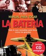 Manual Para Tocar La Bateria/ Manual on How to Play the Drums