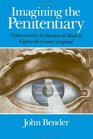 Imagining the Penitentiary Fiction and the Architecture of Mind in EighteenthCentury England