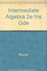 Intermediate Algebra 2e Ins Gde