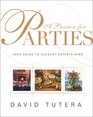 A Passion for Parties Your Guide to Elegant Entertaining