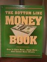 The bottom line money book how to earn morekeep moreand invest more wisely