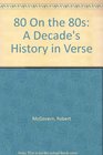 80 On the 80s A Decade's History in Verse