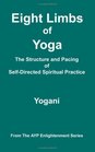 Eight Limbs of Yoga  The Structure and Pacing of SelfDirected Spiritual Practice
