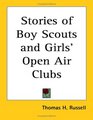 Stories Of Boy Scouts And Girls' Open Air Clubs
