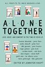 Alone Together Love Grief and Comfort in the Time of COVID19