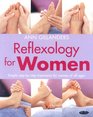 Reflexology for Women Simple StepbyStep Treatments for Women of All Ages