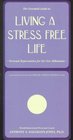 The Essential Guide to Living a Stress Free Life Personal Rejuvenation for the New Millennium