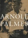 Arnold Palmer A Personal Journey