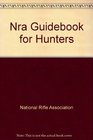 Nra Guidebook for Hunters