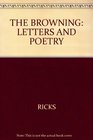 The Brownings Letters and Poetry