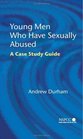 Young Men Who Have Sexually Abused A Case Study Guide