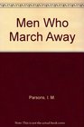 Men Who March Away