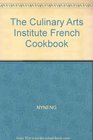 The Culinary Arts Institute French Cookbook