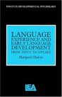 Language Experience and Early Language Development From Input to Uptake