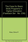 The Case for Basic Skills Programs in Higher Education