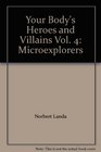 Your Body's Heroes and Villains Vol 4 Microexplorers