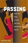 Passing and the Rise of the African American Novel