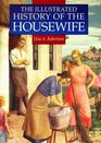 The Illustrated History of the Housewife 16501950