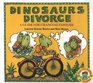 Dinosaurs Divorce  A Guide for Changing Families