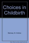 Choices in Childbirth