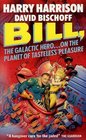 Bill the Galactic Hero on the Planet of Tasteless Pleasure