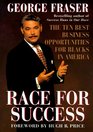 Race for Success The Ten Best Business Opportunities for Blacks in America