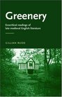 Greenery Ecocritical Readings of Late Medieval English Literature