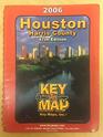 2006 Key Maps Houston Harris County