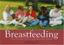 Breastfeeding Your Priceless Gift to Your Baby and Yourself