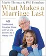 What Makes a Marriage Last 40 Celebrated Couples Share with Us the Secrets to a Happy Life