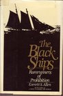 The black ships Rumrunners of prohibition