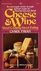 Cheese and Wine Good cooking good eating