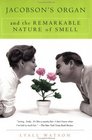 Jacobson's Organ  And the Remarkable Nature of Smell