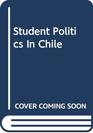 Student Politics in Chile