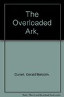 The Overloaded Ark