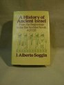 A History of Ancient Israel From the Beginnings to the Bar Kochba Revolt AD 135