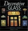 Decorative Glass of the 19th and Early 20th Century A Source Book