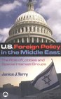 US Foreign Policy in the Middle East The Role of Lobbies and Special Interest Groups