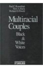 Multiracial Couples  Black  White Voices