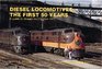Diesel Locomotives The First 50 Years A Guide to Diesels Built Before 1972