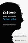 iSteve  Na Mente de Steve Jobs