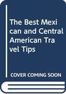 The Best Mexican and Central American Travel Tips