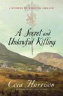 A Secret and Unlawful Killing: A Mystery of Medieval Ireland (Mysteries of Medieval Ireland)