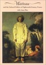 Watteau and the Cultural Politics of EighteenthCentury France
