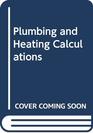 Plumbing and Heating Calculations